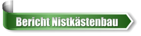 Bericht Nistk�stenbau